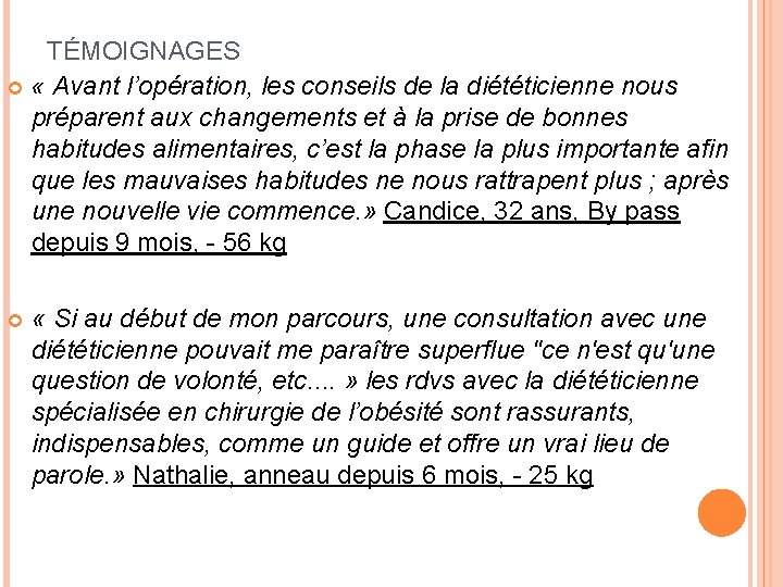 TÉMOIGNAGES « Avant l’opération, les conseils de la diététicienne nous préparent aux changements et