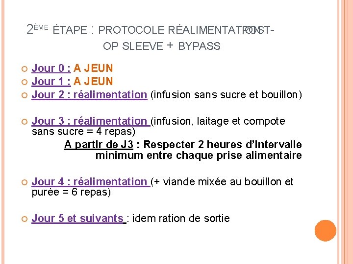2ÈME ÉTAPE : PROTOCOLE RÉALIMENTATION POSTOP SLEEVE + BYPASS Jour 0 : A JEUN