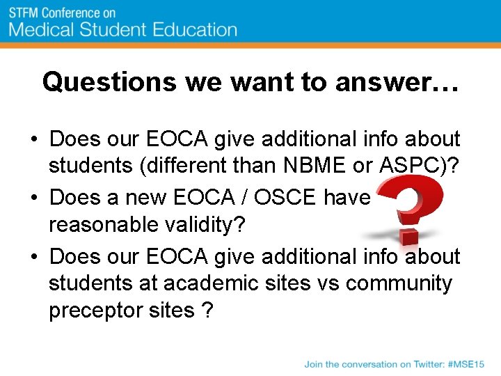 Questions we want to answer… • Does our EOCA give additional info about students