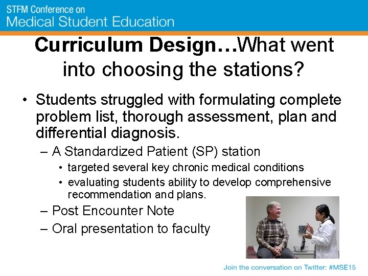 Curriculum Design…What went into choosing the stations? • Students struggled with formulating complete problem