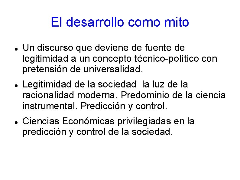 El desarrollo como mito Un discurso que deviene de fuente de legitimidad a un