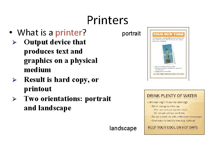 Printers • What is a printer? Ø Ø Ø portrait Output device that produces