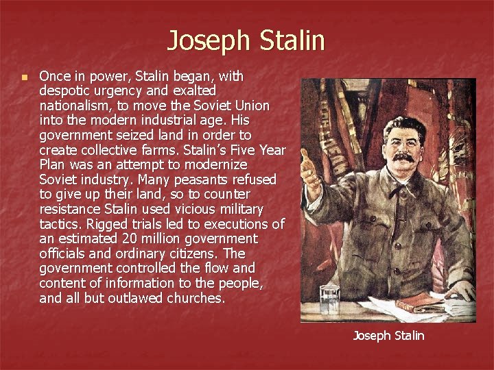 Joseph Stalin n Once in power, Stalin began, with despotic urgency and exalted nationalism, Joseph Stalin n Once in power, Stalin began, with despotic urgency and exalted nationalism,