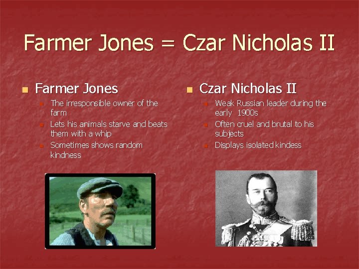 Farmer Jones = Czar Nicholas II n Farmer Jones n n n The irresponsible Farmer Jones = Czar Nicholas II n Farmer Jones n n n The irresponsible
