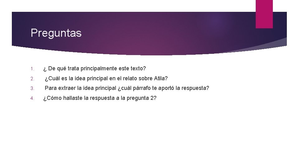 Preguntas 1. ¿ De qué trata principalmente este texto? 2. ¿Cuál es la idea