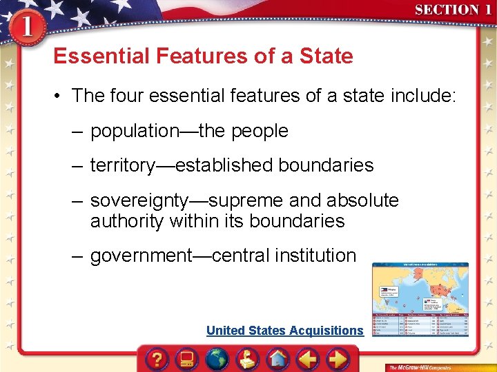 Essential Features of a State • The four essential features of a state include: