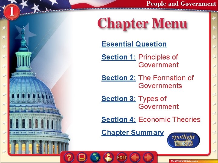 Essential Question Section 1: Principles of Government Section 2: The Formation of Governments Section