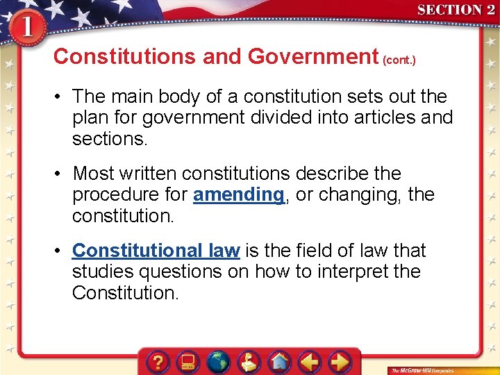 Constitutions and Government (cont. ) • The main body of a constitution sets out