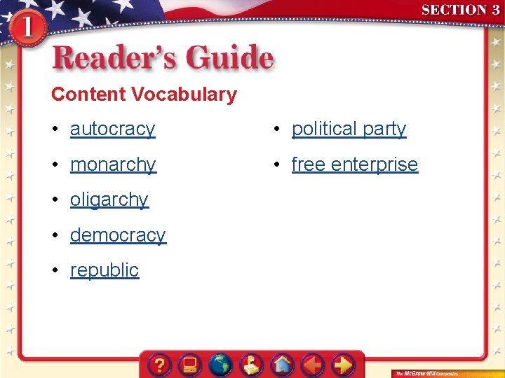 Content Vocabulary • autocracy • political party • monarchy • free enterprise • oligarchy