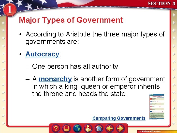 Major Types of Government • According to Aristotle three major types of governments are: