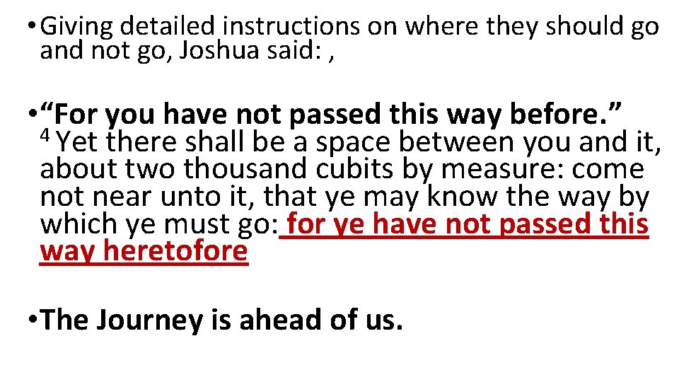 • Giving detailed instructions on where they should go and not go, Joshua • Giving detailed instructions on where they should go and not go, Joshua