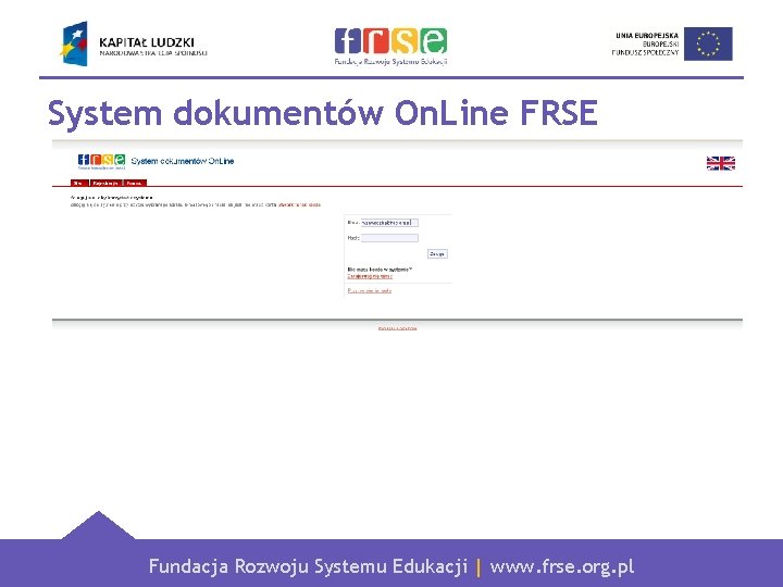 System dokumentów On. Line FRSE Fundacja Rozwoju Systemu Edukacji | www. frse. org. pl