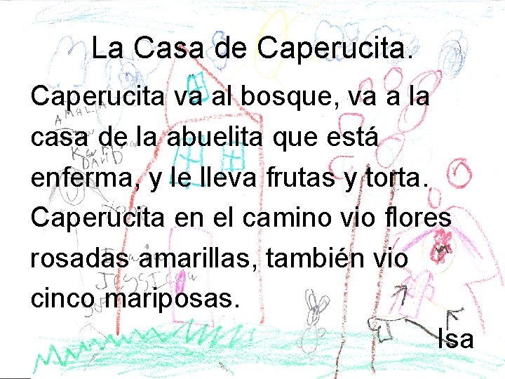 La Casa de Caperucita va al bosque, va a la casa de la abuelita