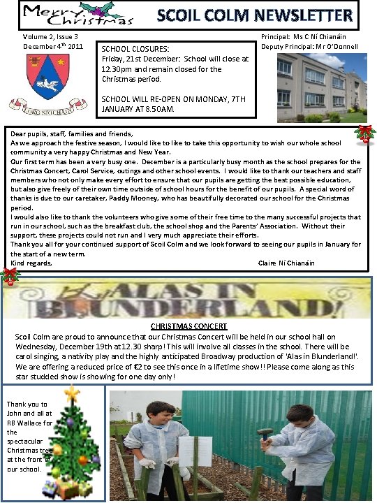 SCOIL COLM NEWSLETTER Volume 2, Issue 3 December 4 th 2011 SCHOOL CLOSURES: Friday,