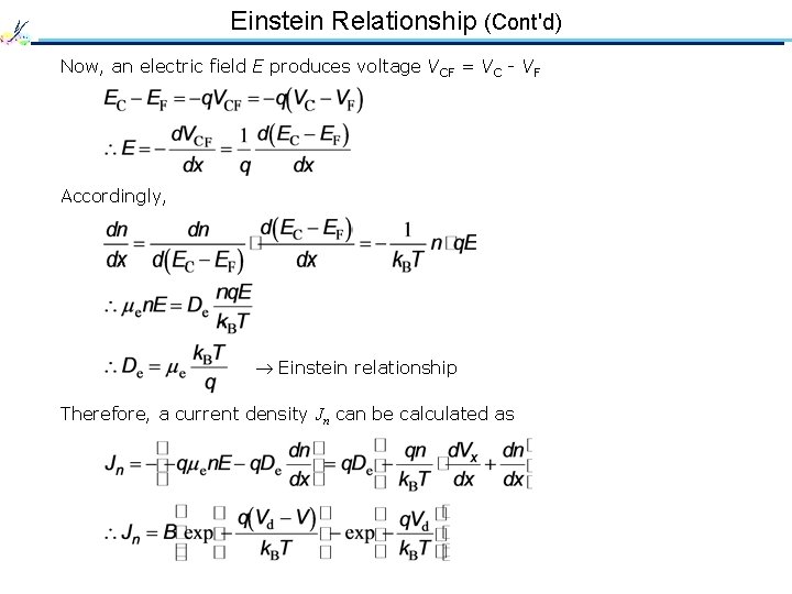 Einstein Relationship (Cont'd) Now, an electric field E produces voltage VCF = VC -