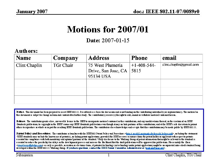 January 2007 doc. : IEEE 802. 11 -07/0089 r 0 Motions for 2007/01 Date: