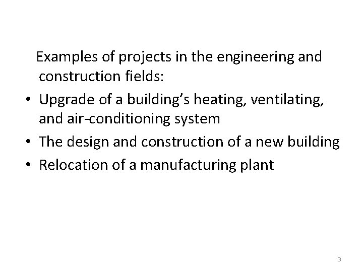 Examples of projects in the engineering and construction fields: • Upgrade of a building’s