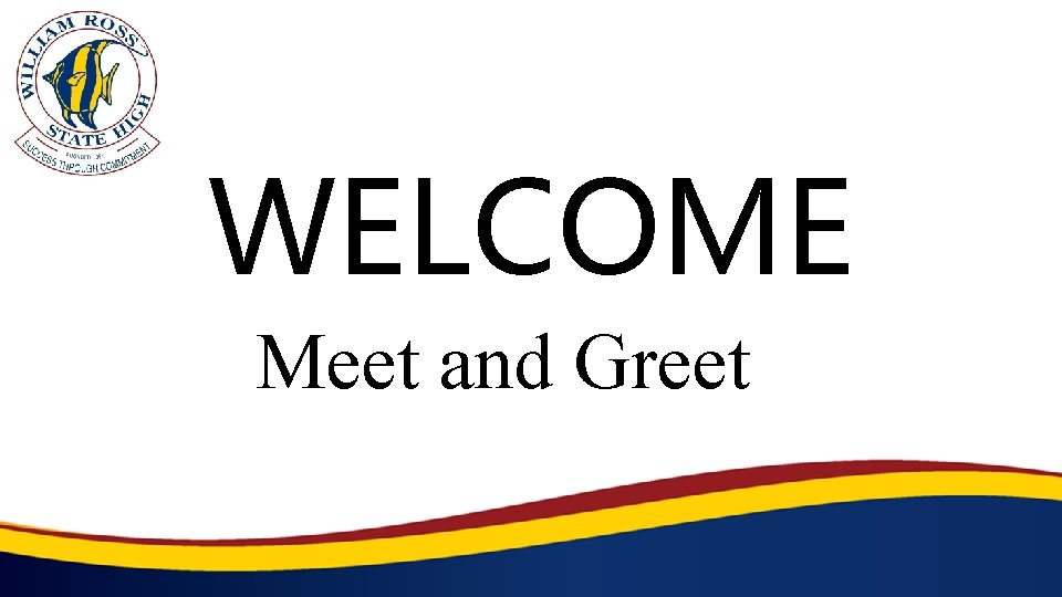 WELCOME Meet and Greet 