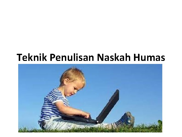 Teknik Penulisan Naskah Humas 
