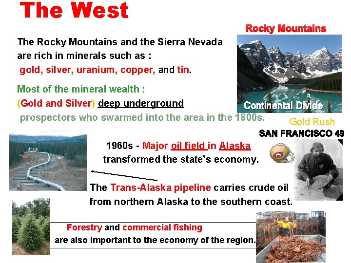 The West 4 Natural Resources and the Economy Rocky Mountains The Rocky Mountains and