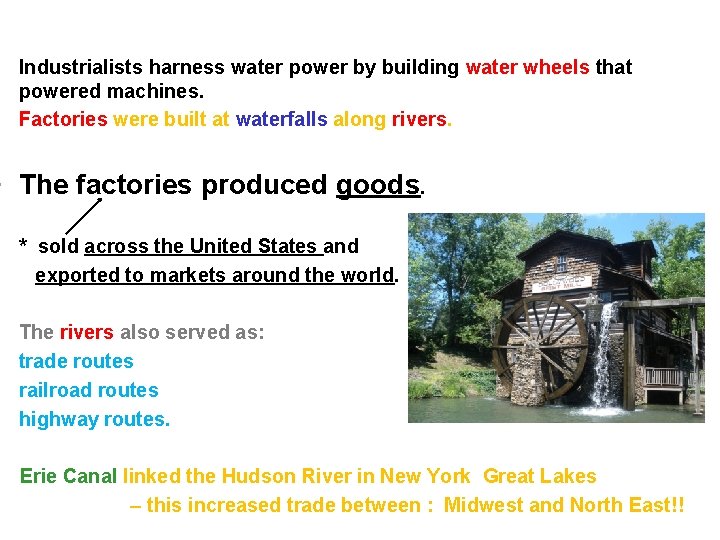 1 A Leader in Industry Industrialists harness water power by building water wheels that