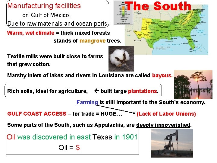 2 Manufacturing facilities on Gulf of Mexico. Due to raw materials and ocean ports.