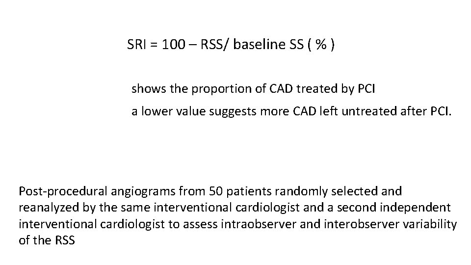 SRI = 100 – RSS/ baseline SS ( % ) shows the proportion of