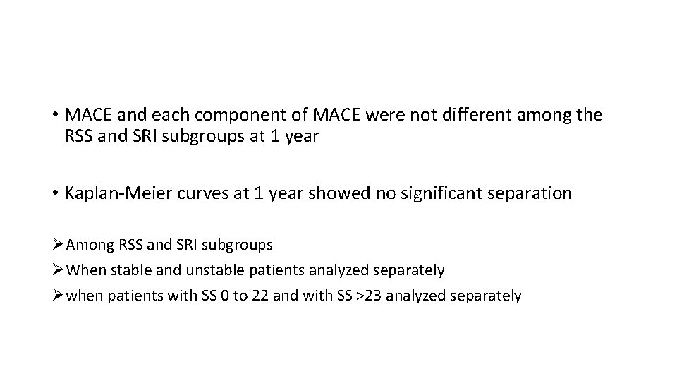  • MACE and each component of MACE were not different among the RSS