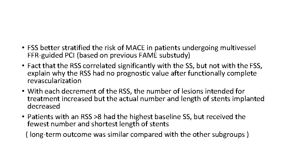  • FSS better stratified the risk of MACE in patients undergoing multivessel FFR-guided