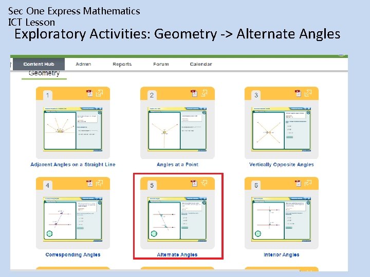Sec One Express Mathematics ICT Lesson Exploratory Activities: Geometry -> Alternate Angles 