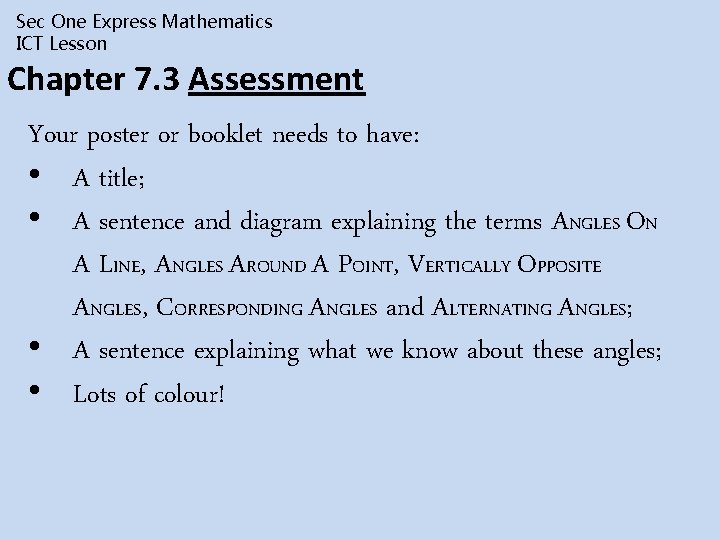 Sec One Express Mathematics ICT Lesson Chapter 7. 3 Assessment Your poster or booklet