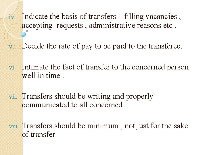 iv. Indicate the basis of transfers – filling vacancies , accepting requests , administrative