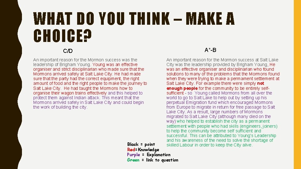 WHAT DO YOU THINK – MAKE A CHOICE? A*-B C/D An important reason for