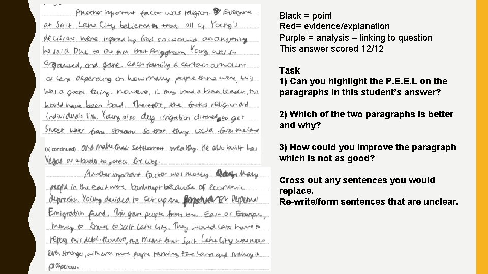 Black = point Red= evidence/explanation Purple = analysis – linking to question This answer