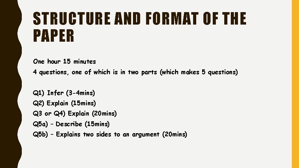 STRUCTURE AND FORMAT OF THE PAPER One hour 15 minutes 4 questions, one of
