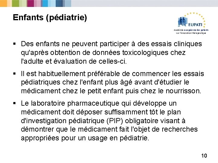 Enfants (pédiatrie) Académie européenne des patients sur l'innovation thérapeutique § Des enfants ne peuvent