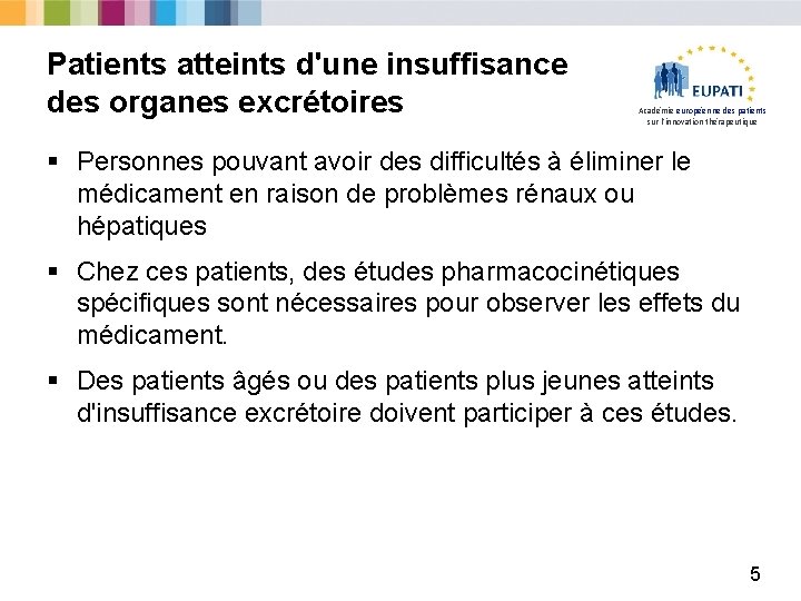 Patients atteints d'une insuffisance des organes excrétoires Académie européenne des patients sur l'innovation thérapeutique