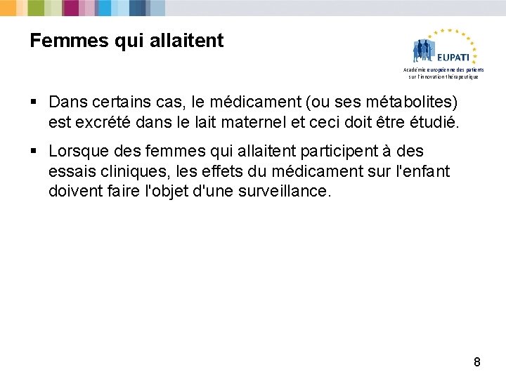 Femmes qui allaitent Académie européenne des patients sur l'innovation thérapeutique § Dans certains cas,