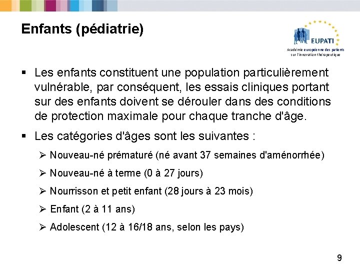Enfants (pédiatrie) Académie européenne des patients sur l'innovation thérapeutique § Les enfants constituent une