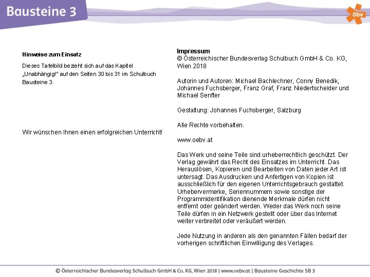 Hinweise zum Einsatz Dieses Tafelbild bezieht sich auf das Kapitel „Unabhängig!“ auf den Seiten