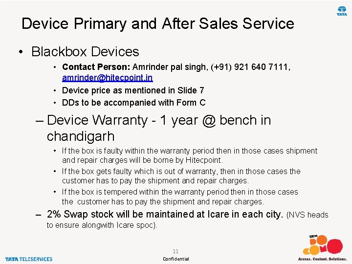 Device Primary and After Sales Service • Blackbox Devices • Contact Person: Amrinder pal