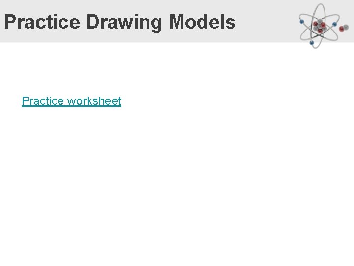 Practice Drawing Models Practice worksheet 