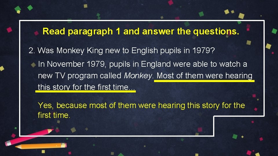 Read paragraph 1 and answer the questions. 2. Was Monkey King new to English