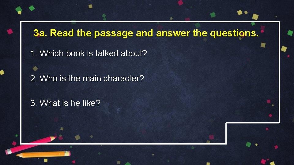 3 a. Read the passage and answer the questions. 1. Which book is talked