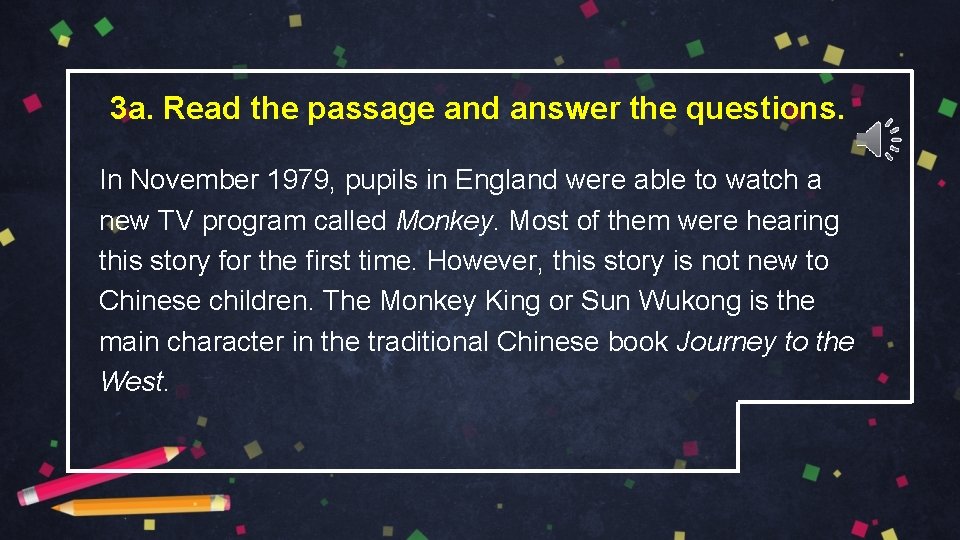 3 a. Read the passage and answer the questions. In November 1979, pupils in
