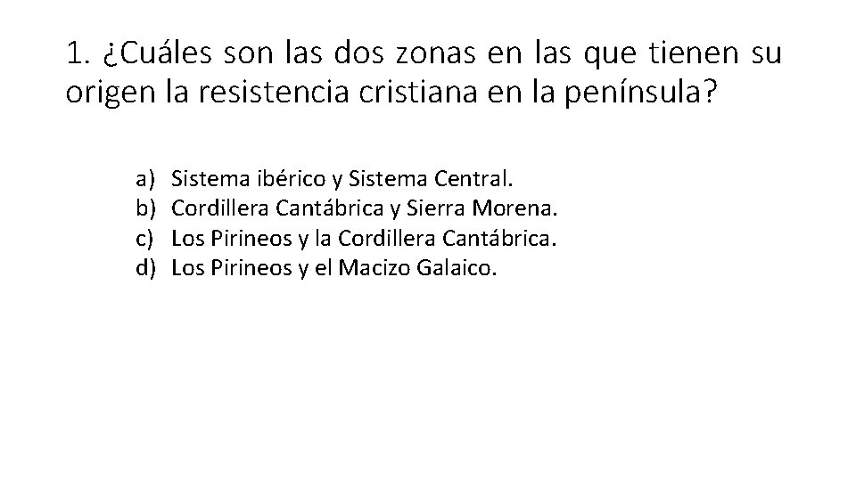 1. ¿Cuáles son las dos zonas en las que tienen su origen la resistencia