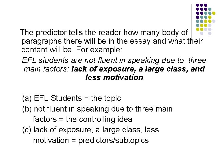 The predictor tells the reader how many body of paragraphs there will be in