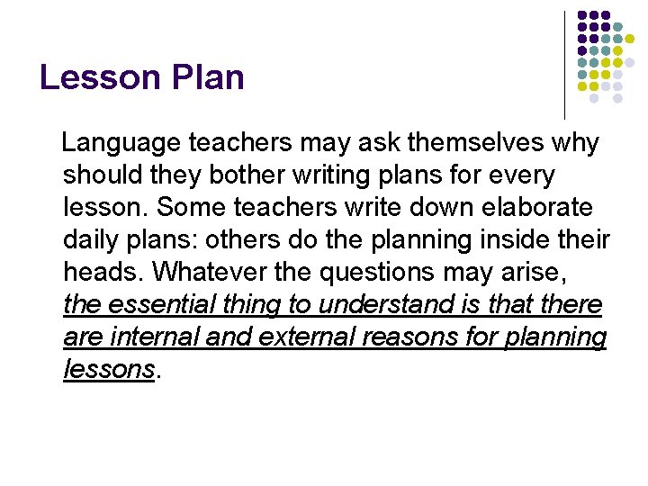 Lesson Plan Language teachers may ask themselves why should they bother writing plans for