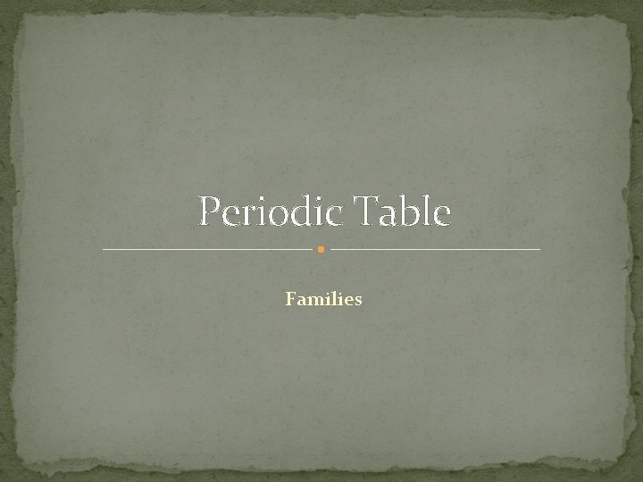 Periodic Table Families 