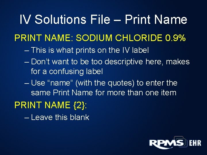 IV Solutions File – Print Name PRINT NAME: SODIUM CHLORIDE 0. 9% – This